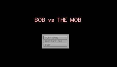 Bob vs the Mob