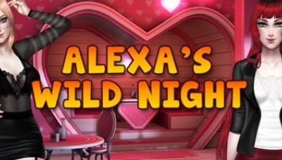 Alexa&#039;s Wild Night