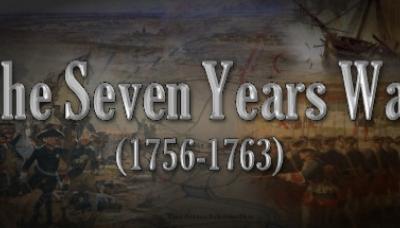 The Seven Years War (1756-1763)