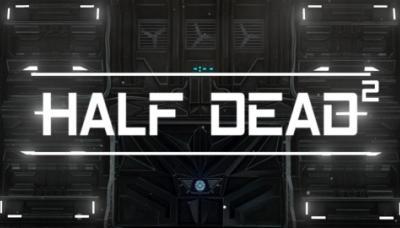 Half Dead 2