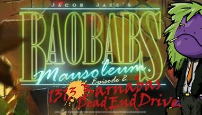 Baobabs Mausoleum Ep. 2 1313 Barnabas Dead End Drive