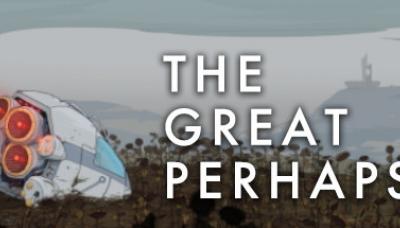 The Great Perhaps