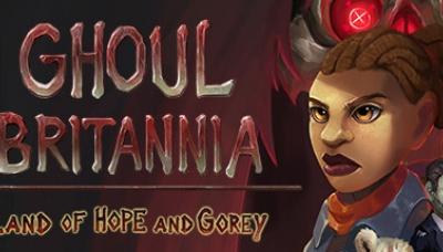 Ghoul Britannia: Land of Hope and Gorey