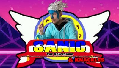 Sanic The Hawtdawg: Da Movie: Da Game 2.1: Electric Boogaloo 2.2 Version 4: The Squeakquel: VHS Edition: Directors cut: Special Edition: The Musical &amp; Knackles