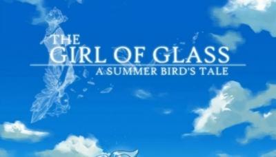 The Girl of Glass: A Summer Bird&#039;s Tale