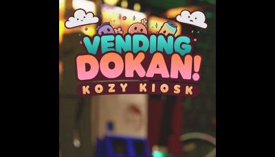 Vending Dokan!: Kozy Kiosk
