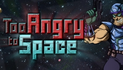 Too Angry to Space