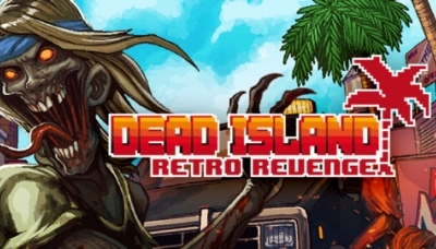 Dead Island Retro Revenge