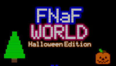 FNaF World: Halloween Edition