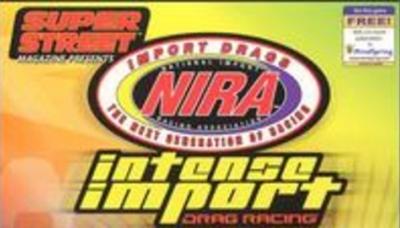 NIRA Intense Import Drag Racing