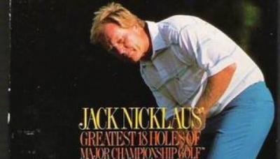 Jack Nicklaus&#039; Greatest 18 Holes of Major Championship Golf