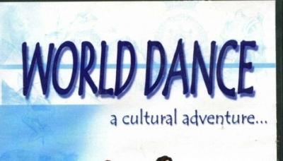 World Dance: A Cultural Adventure...