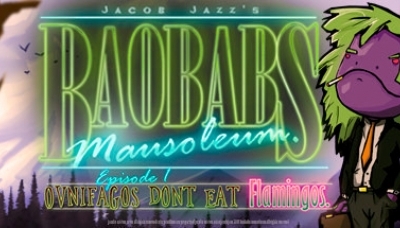 Baobabs Mausoleum Ep. 1 Ovnifagos Don&#039;t Eat Flamingos