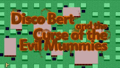 Disco Bert and the Curse of the Evil Mummies