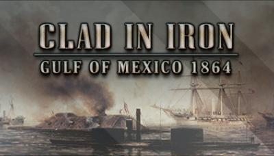 Clad in Iron: Gulf of Mexico 1864