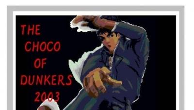 The Choco Of Dunkers 2003