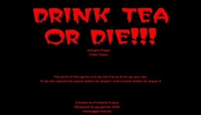 Drink Tea or Die!!!