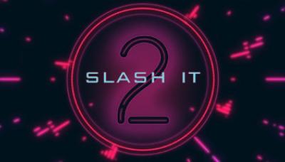 Slash It 2