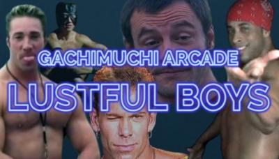 Gachimuchi Arcade: Lustful Boys ♂
