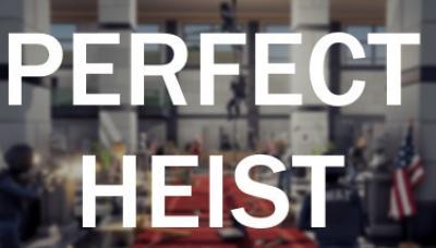 Perfect Heist
