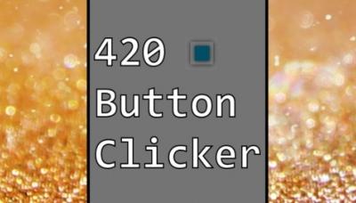 420 Button Clicker