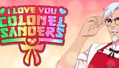 I Love You, Colonel Sanders! A Finger Lickin’ Good Dating Simulator