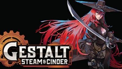 Gestalt: Steam &amp; Cinder