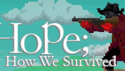 Hope; or How We Survived