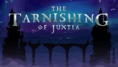 The Tarnishing of Juxtia