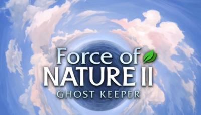 Force of Nature II: Ghost Keeper