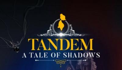 Tandem: A Tale of Shadows