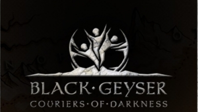 Black Geyser: Couriers of Darkness