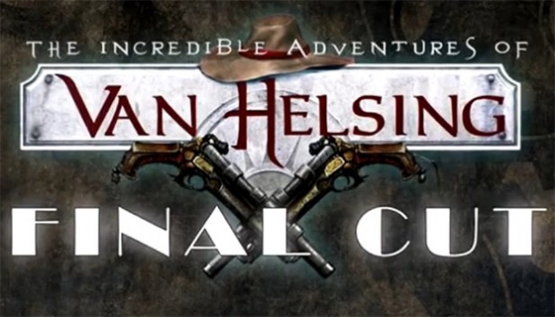 The Incredible Adventures of Van Helsing: Final Cut