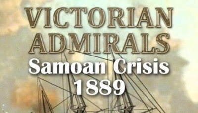 Victorian Admirals: Samoan Crisis 1889