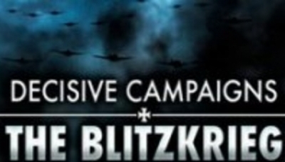Decisive Campaigns: The Blitzkrieg From Warsaw to Paris