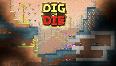 Dig Or Die