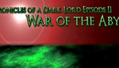 Chronicles of a Dark Lord: Episode II War of The Abyss