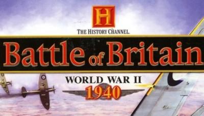 The History Channel: Battle of Britain - World War II 1940