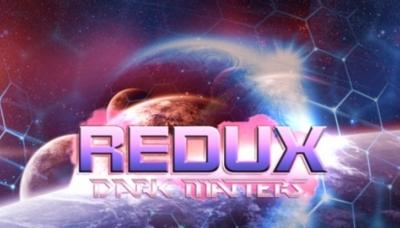 Redux: Dark Matters