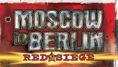 Moscow to Berlin: Red Siege