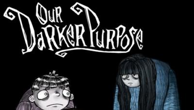 Our Darker Purpose