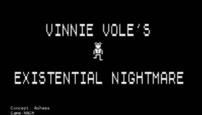 Vinnie Vole&#039;s Existential Nightmare