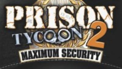 Prison Tycoon 2: Maximum Security