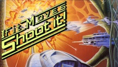 If It Moves, Shoot It!