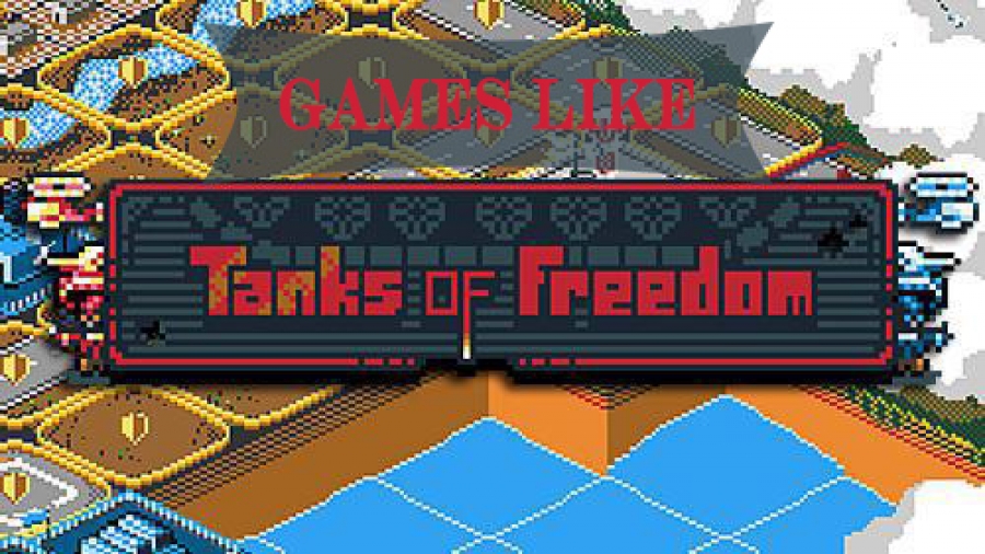 Games like Tanks of Freedom