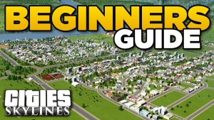 Cities Skylines Beginners Tips