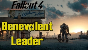 Fallout 4  - How to get the Benevolent Leader Achievement with one Settler