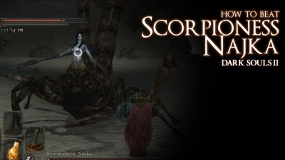 Dark Souls II - How to beat the Scorpioness Najka Boss